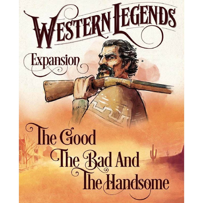 Western Legends: The Good, The Bad, and the Handsome Expansion